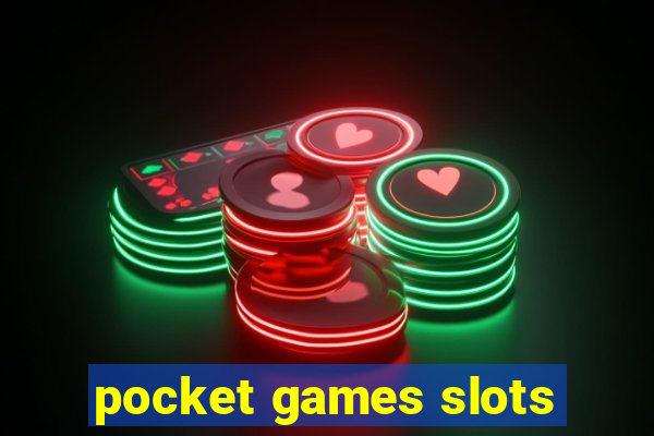 pocket games slots